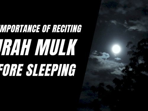 The Importance of Surah Mulk | Reciting it Before Sleep