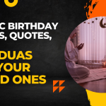 Islamic Birthday Wishes, Quotes, and Duas for Your Loved Ones