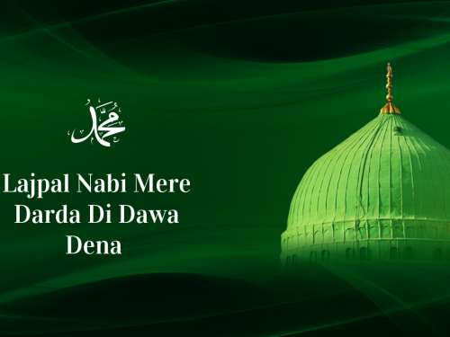 Lajpal Nabi Mere Darda Di Dawa Dena